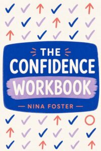 Cover of The Confidence Workbook by Nina Foster